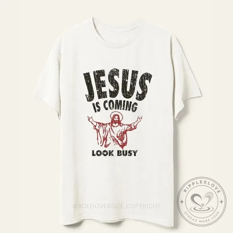 Funny Jesus Is Coming Look Busy Christian Religious T-Shirt