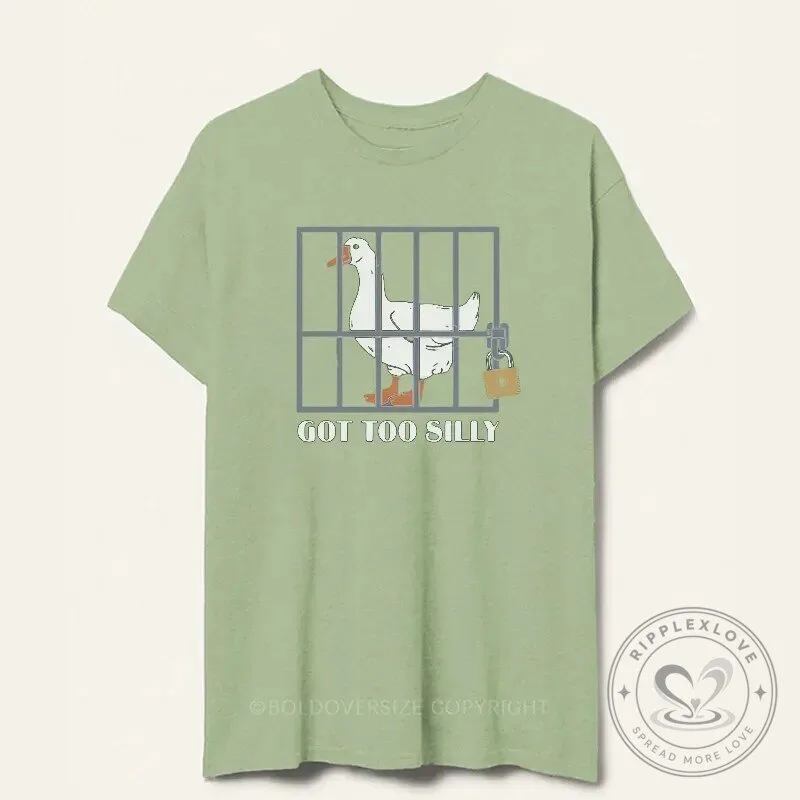 Got Too Silly Goose in Cage Funny Meme Graphic T-Shirt