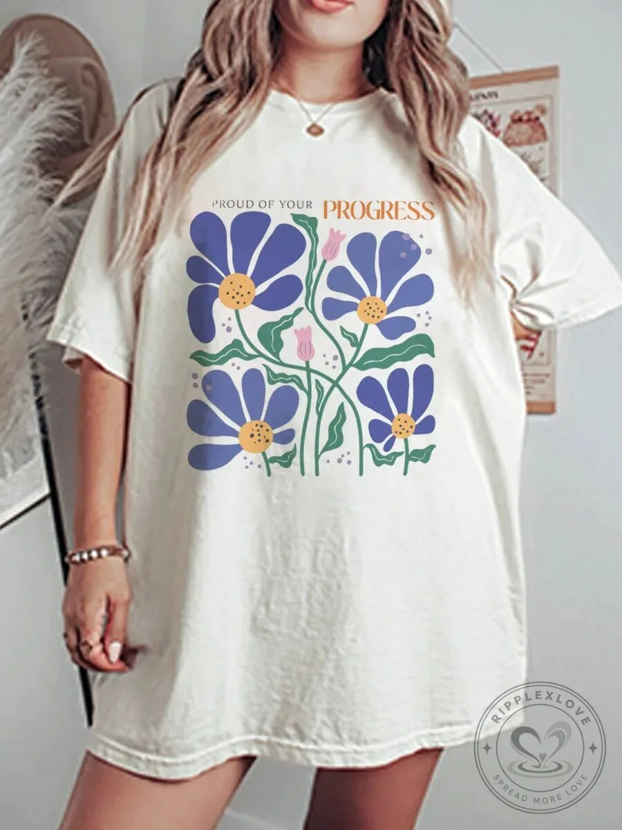 Proud Of Your Progress Vintage Boho Flowers Oversized Graphic T-Shirt 1 Proud Of Your Progress Vintage Boho Flowers Oversized Graphic T-Shirt